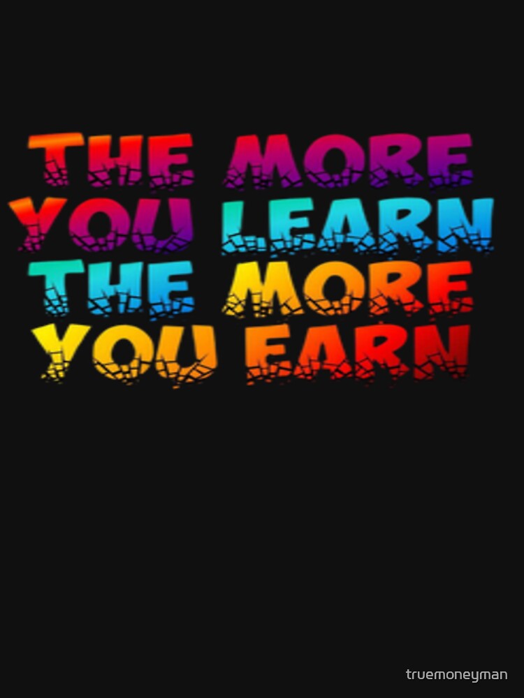 More You Learn More You Earn Motivation Illustration T-Shirts, Hoodie, Sweatshirt