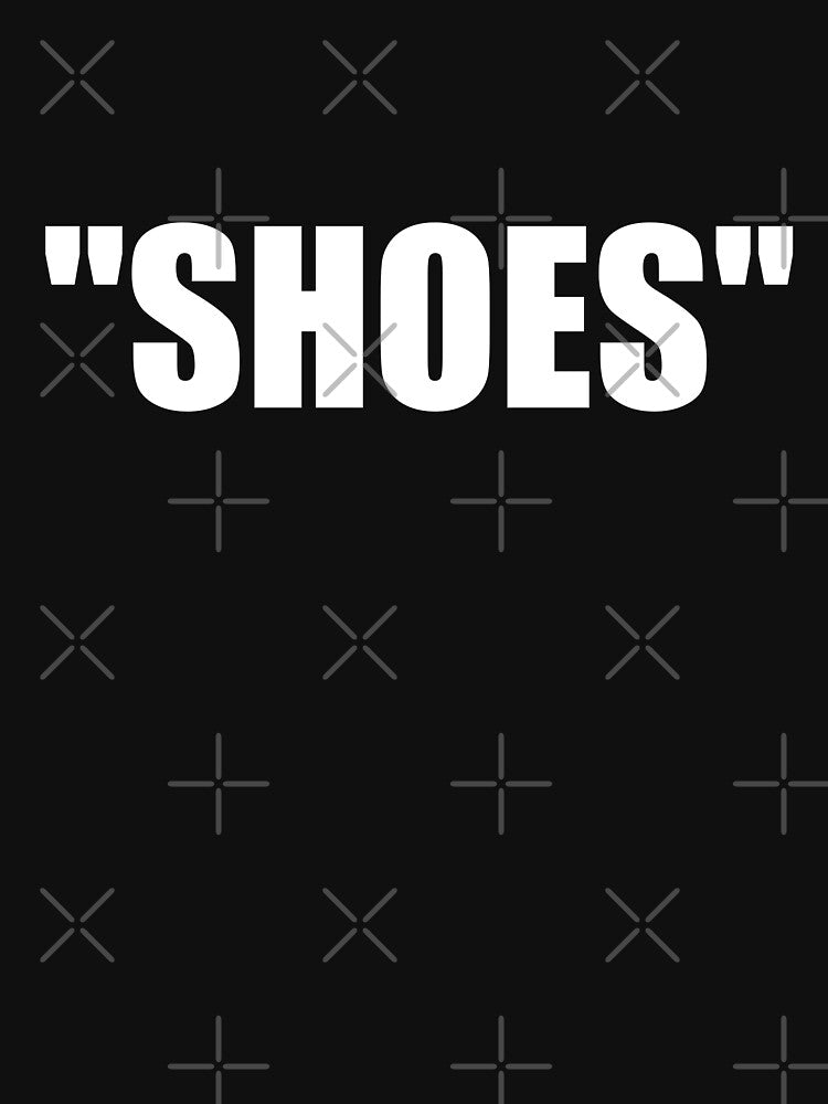 "SHOES" SHOES by Montrepeneuer T-Shirts, Hoodie, Sweatshirt | BlankRebels.com (Image 3)
