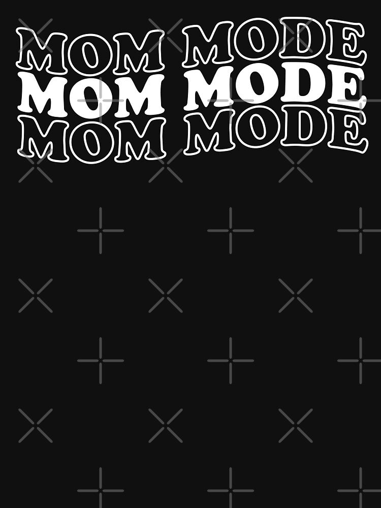 mom mode by Ashi17 T-Shirts, Hoodie, Sweatshirt | BlankRebels.com (Image 3)
