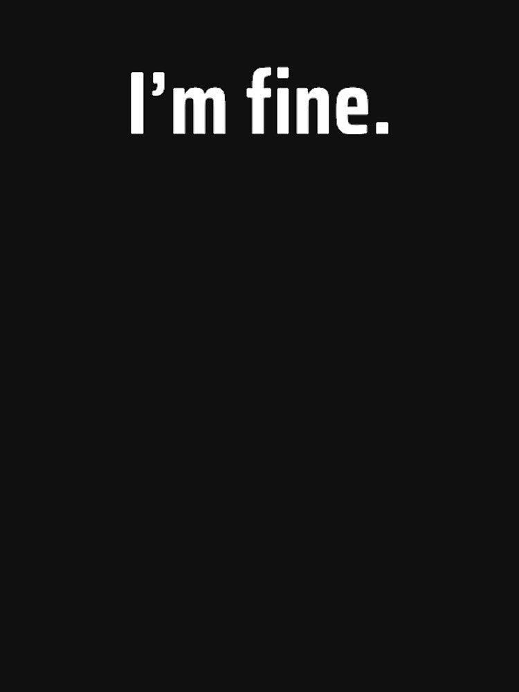 I’m Fine by TheUrbanStyle T-Shirts, Hoodie, Sweatshirt | BlankRebels.com (Image 3)
