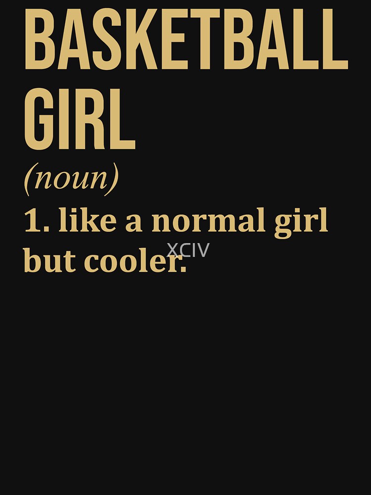 Basketball Girl Definition in Gold by XCIV T-Shirts, Hoodie, Sweatshirt | BlankRebels.com (Image 3)