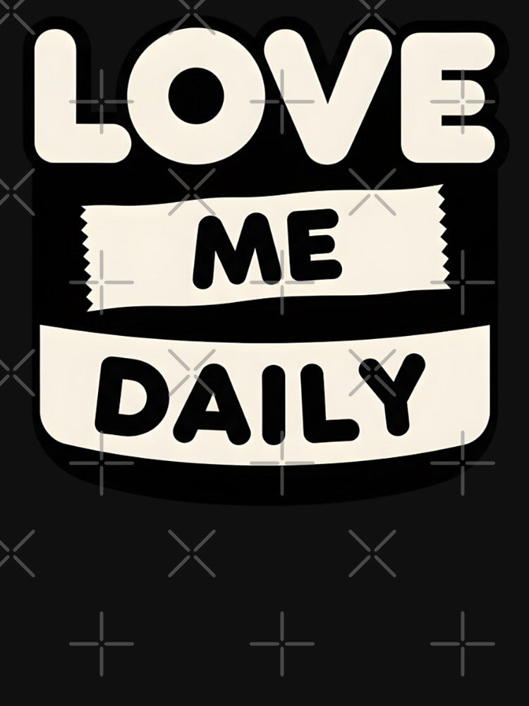 Love Me Daily – Minimal Typography Quote by aaljone007 T-Shirts, Hoodie, Sweatshirt | BlankRebels.com (Image 3)