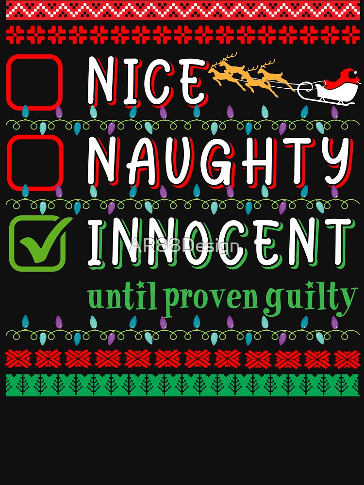 Nice Naughty Innocent until proven guilty by AR88Design T-Shirts, Hoodie, Sweatshirt | BlankRebels.com (Image 3)