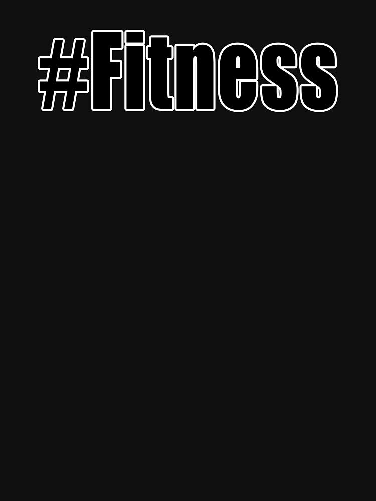 #Fitness Hashtag Fitness Gym Motivational Workout Stuff by Jason Gilbert T-Shirts, Hoodie, Sweatshirt (Image 3)