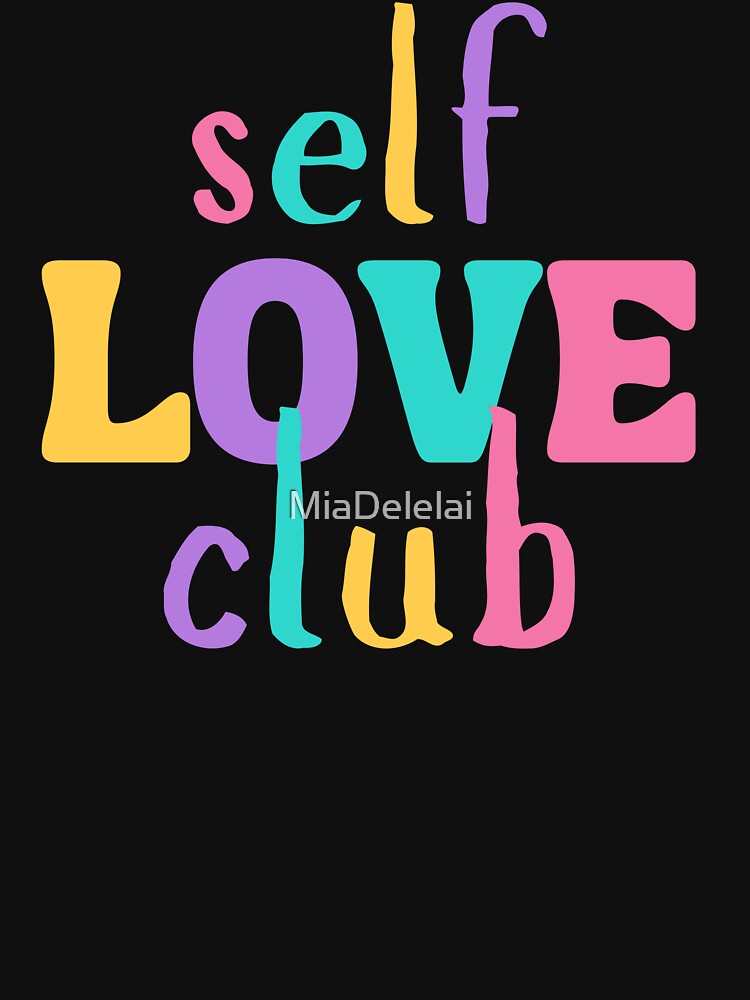 Rainbow Pastel Self Love Club | Be Happy Quote for Inspiration by MiaDelelai T-Shirts, Hoodie, Sweatshirt (Image 3)