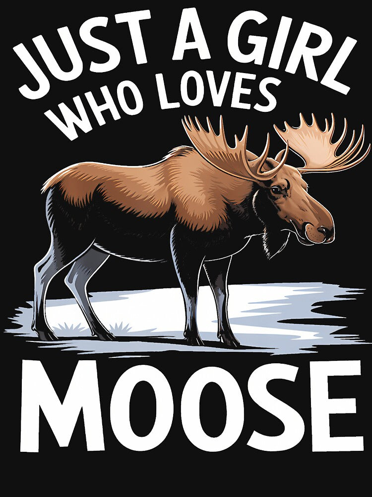 Just A Girl Who Loves Moose Wildlife Nature Lover by MaudeGloria T-Shirts, Hoodie, Sweatshirt | BlankRebels.com (Image 3)
