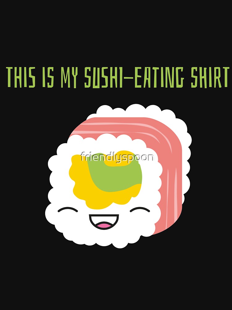 This Is My Sushi Eating Shirt by friendlyspoon Hoodie, Sweatshirt | BlankRebels.com (Image 3)