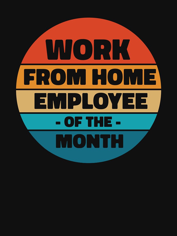 Home work work from home retro by AaaleXX T-Shirts, Hoodie, Sweatshirt | BlankRebels.com (Image 3)
