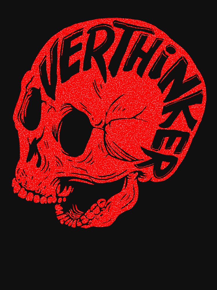 Overthinker by DugMcFug T-Shirts, Hoodie, Sweatshirt | BlankRebels.com (Image 3)