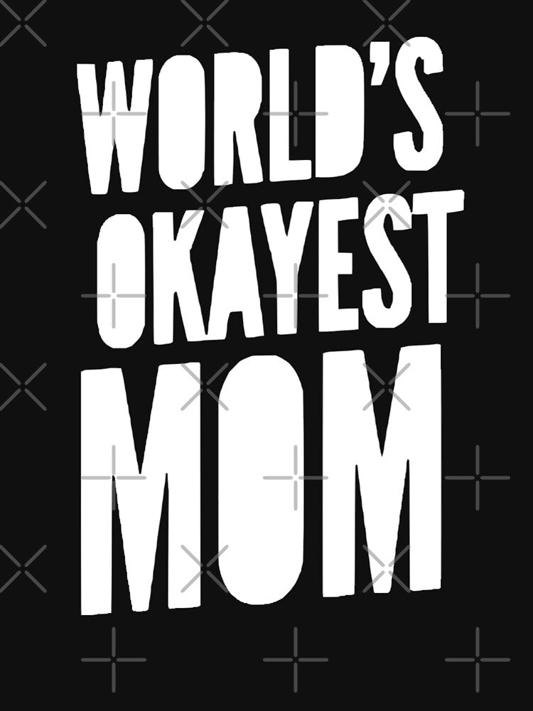 World's Okayest Mom by Jennifer Adair T-Shirts, Hoodie, Sweatshirt | BlankRebels.com (Image 3)