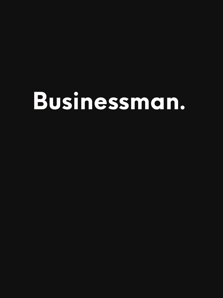 Businessman Simple by JonasBakel T-Shirts, Hoodie, Sweatshirt | BlankRebels.com (Image 3)
