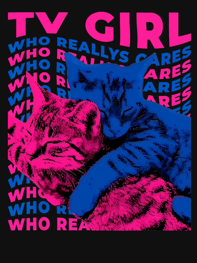TV Girl Album Frenchs Exit Who Really Cares Cat For Fan, Gift For Lo-fi Music Lovers by jofredeilanh T-Shirts,... (Image 3)
