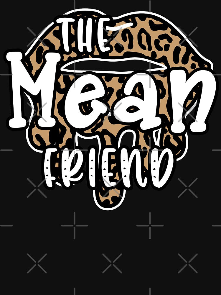 the mean friend matching best friends bff by GoodyLeo T-Shirts, Hoodie, Sweatshirt | BlankRebels.com (Image 3)