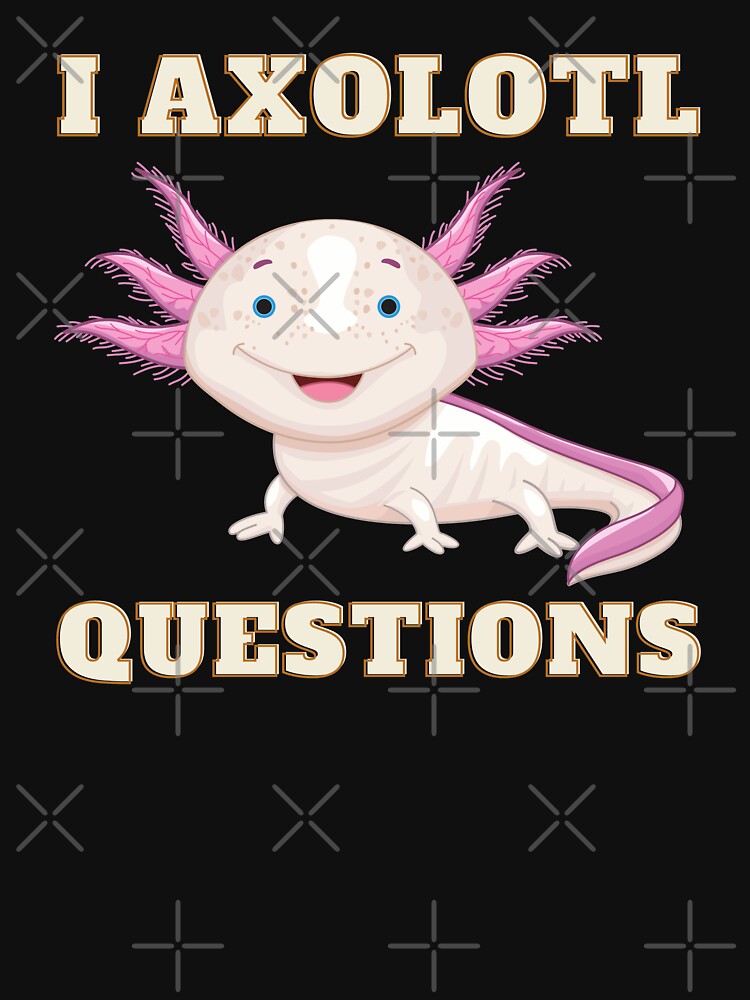 I axolotl questions by Diamaber T-Shirts, Hoodie, Sweatshirt | BlankRebels.com (Image 3)