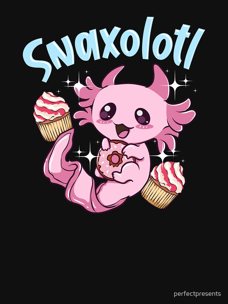 Snaxolotl Funny Axolotl Sweets Snacks Desserts Pun by perfectpresents T-Shirts, Hoodie, Sweatshirt (Image 3)