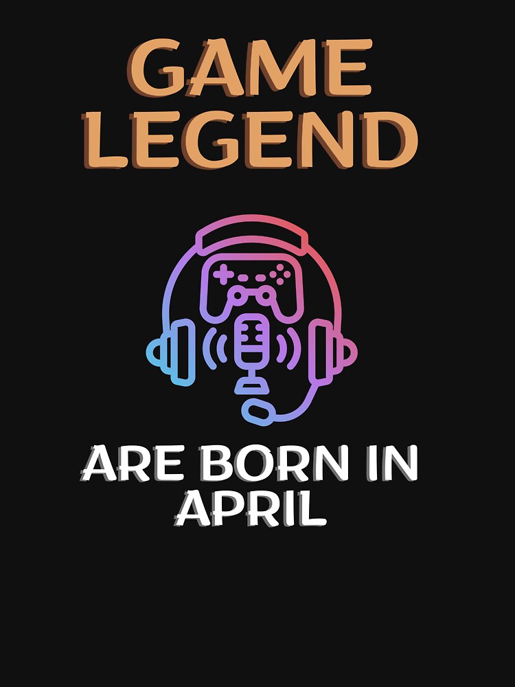 Game legend - Born in April - BW by Nemesiscrowd T-Shirts, Hoodie, Sweatshirt | BlankRebels.com (Image 3)