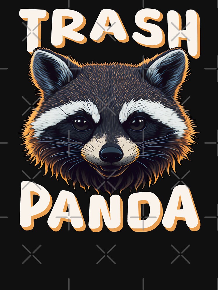 Trash Panda Funny Sarcastic Cute Racoon Art Meme Graphic by Bad Kitty Designz T-Shirts, Hoodie, Sweatshirt (Image 3)