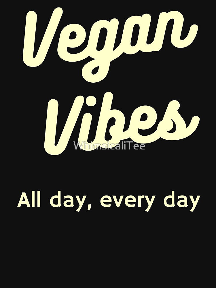 Vegan Vibes - All Day, Every Day by WhimsicaliTee T-Shirts, Hoodie, Sweatshirt | BlankRebels.com (Image 3)