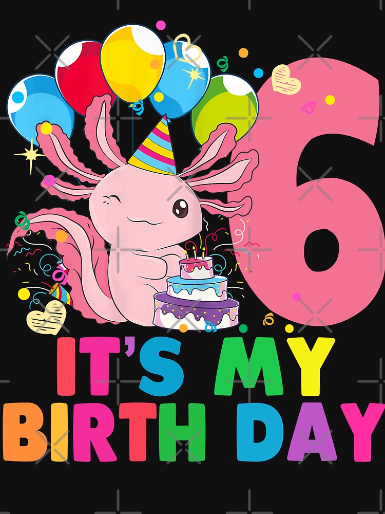 Axolotl I Am 6th Birthday by SageTran T-Shirts, Hoodie, Sweatshirt | BlankRebels.com (Image 3)
