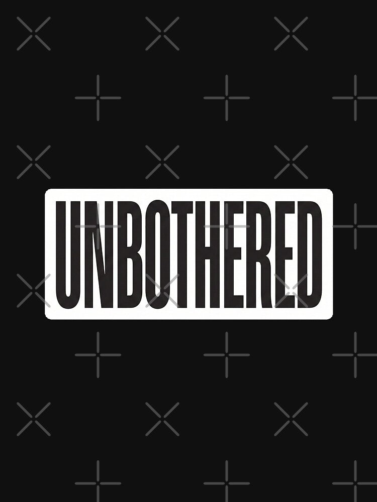 Unbothered Bold Minimal Typography Sticker by Designspot2020 T-Shirts, Hoodie, Sweatshirt | BlankRebels.com (Image 3)