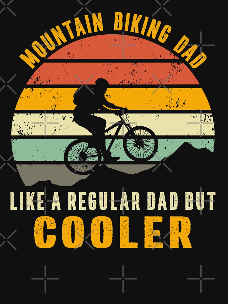 mountain biking dad like a regular dad but cooler by Art-of-amine T-Shirts, Hoodie, Sweatshirt | BlankRebels.com (Image 3)