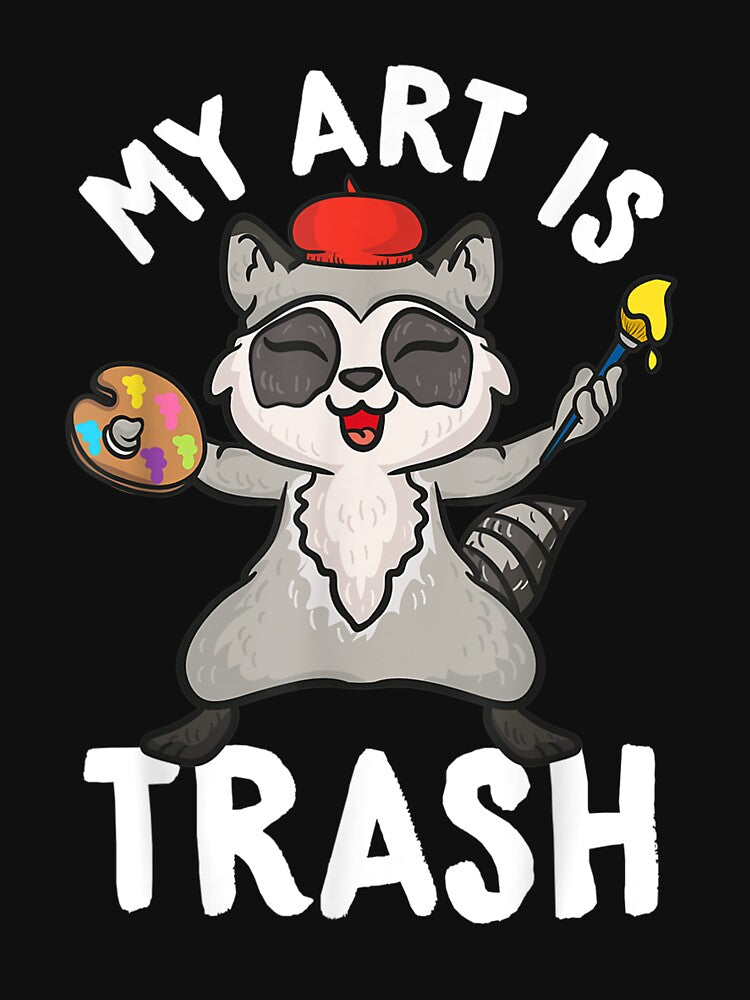 My Art is Trash Racoon Art Teacher Animal Garbage by YolandaRoberts T-Shirts, Hoodie, Sweatshirt | BlankRebels.com (Image 3)