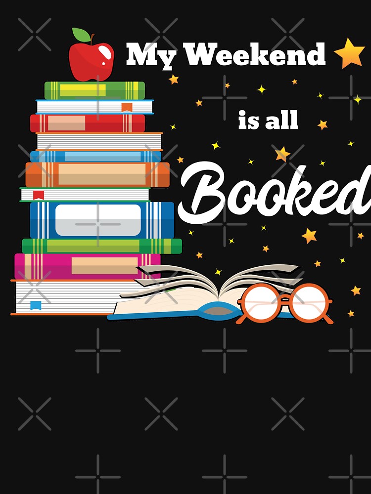 My Weekend Is All Booked T-Shirt by ZNOVANNA Hoodie, Sweatshirt | BlankRebels.com (Image 3)