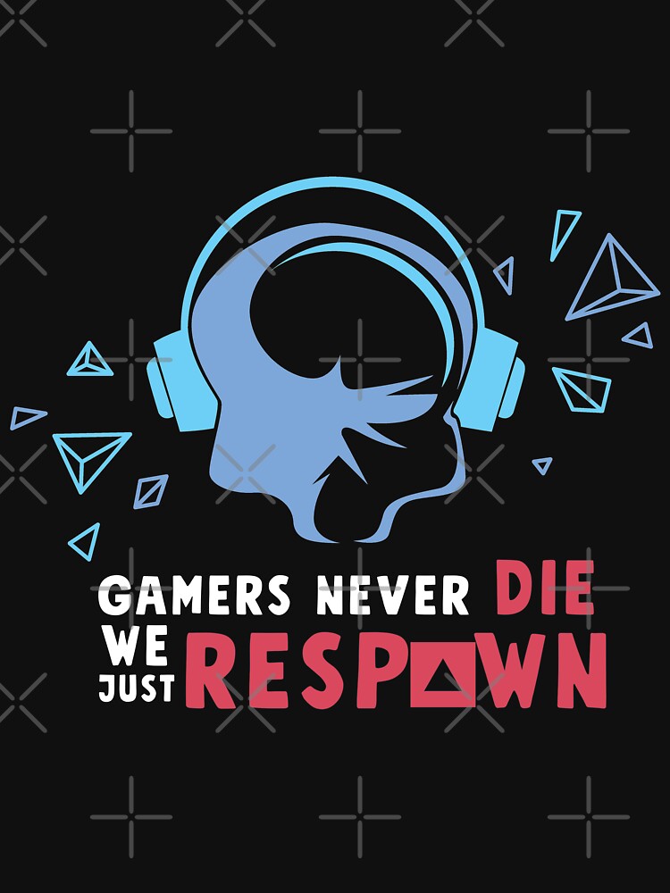 Funny Gaming Sayings Gamer Respawn by titanosdesign T-Shirts, Hoodie, Sweatshirt | BlankRebels.com (Image 3)