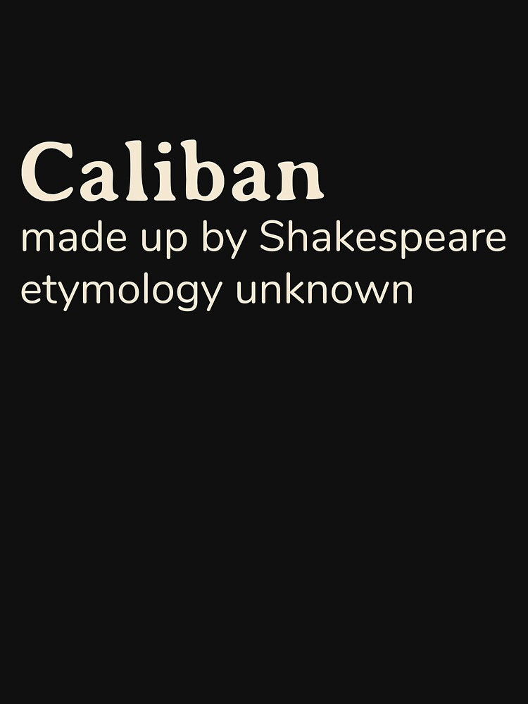 Caliban name etymology by YourNameStory T-Shirts, Hoodie, Sweatshirt | BlankRebels.com (Image 3)