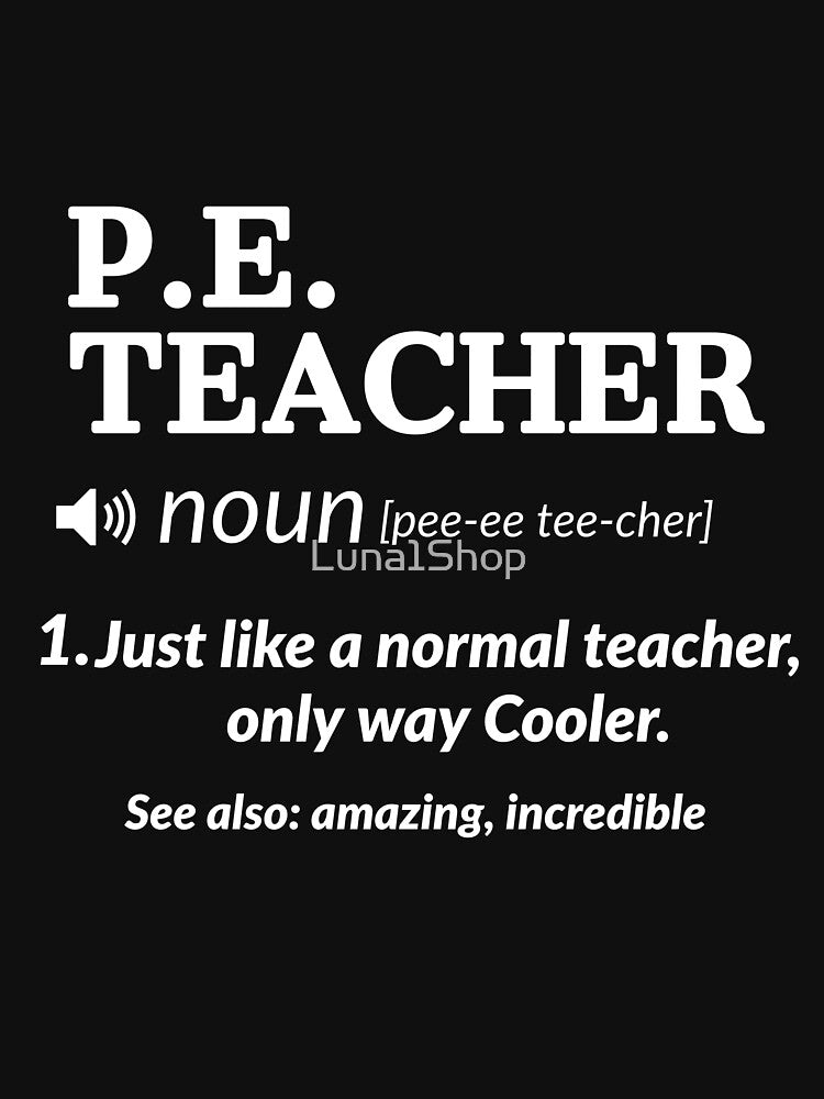 PE Teacher Definition T-Shirts, Hoodie, Sweatshirt