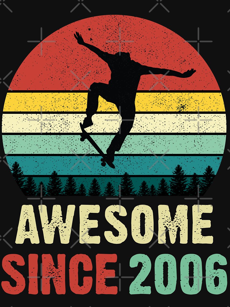15th Birthday Skateboard Skate Awesome Since 2006 by RetroStyle247 T-Shirts, Hoodie, Sweatshirt | BlankRebels.com (Image 3)
