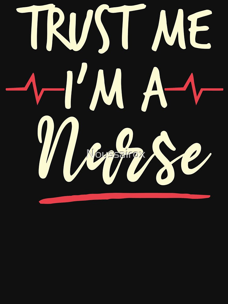 Nurse Gift - Trust Me I'm A Nurse - Nurse Shirt by Noussairox Hoodie, Sweatshirt | BlankRebels.com (Image 3)