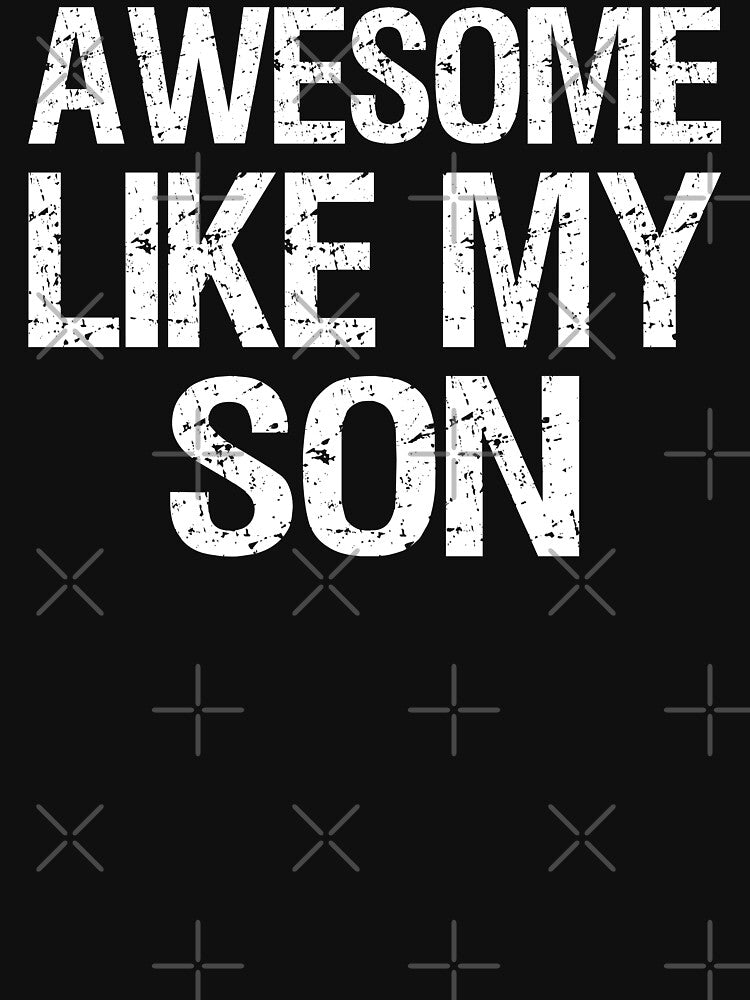 Awesome Like My Son II by Lemon Pepper T-Shirts, Hoodie, Sweatshirt | BlankRebels.com (Image 3)