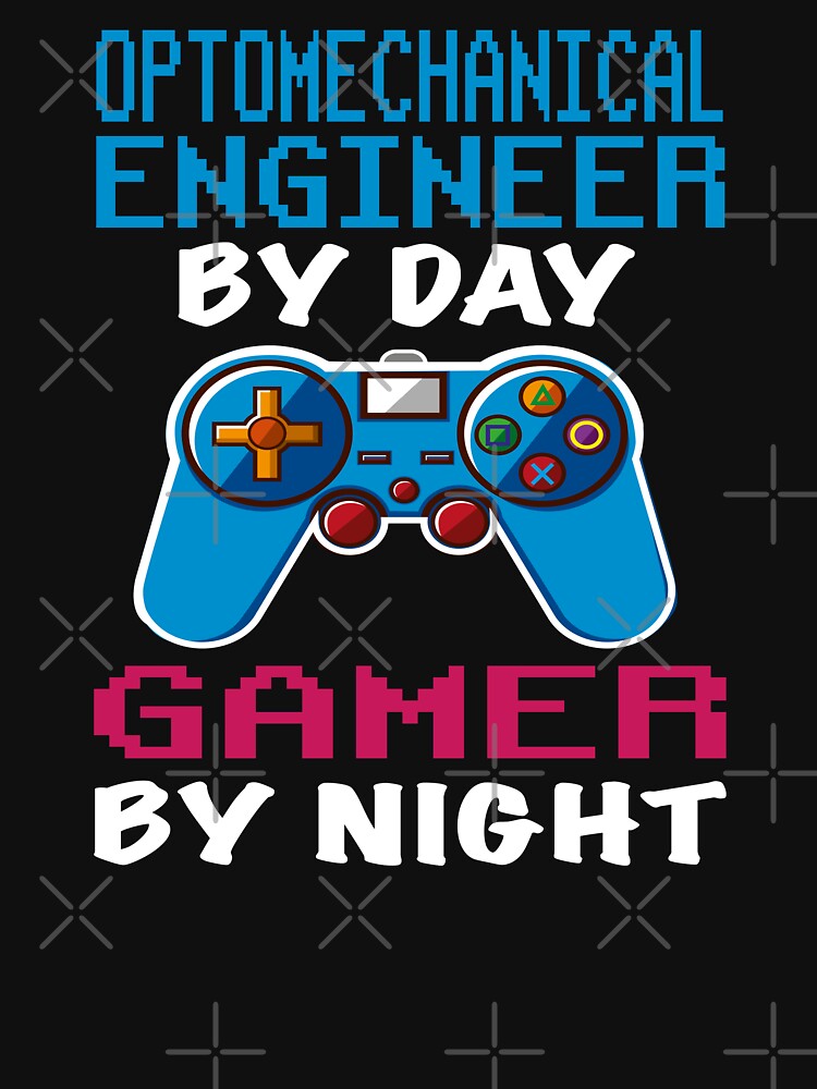 Optomechanical Engineer Shirt Optomechanical Engineer Dad Husband Boyfriend Funny Optomechanical Engineer Day Gamer Night T-Shirts, Hoodie, Sweatshirt