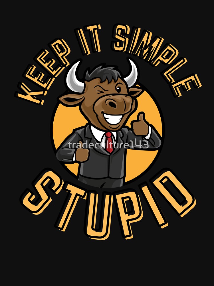 KEEP IT SIMPLE STUPID by tradeculture143 T-Shirts, Hoodie, Sweatshirt | BlankRebels.com (Image 3)