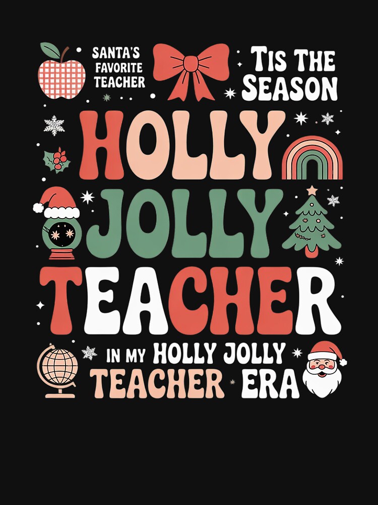 In My Holly Xmas Jolly Teacher Era Teacher Vibes Christmas2 by angolinnArt T-Shirts, Hoodie, Sweatshirt (Image 3)