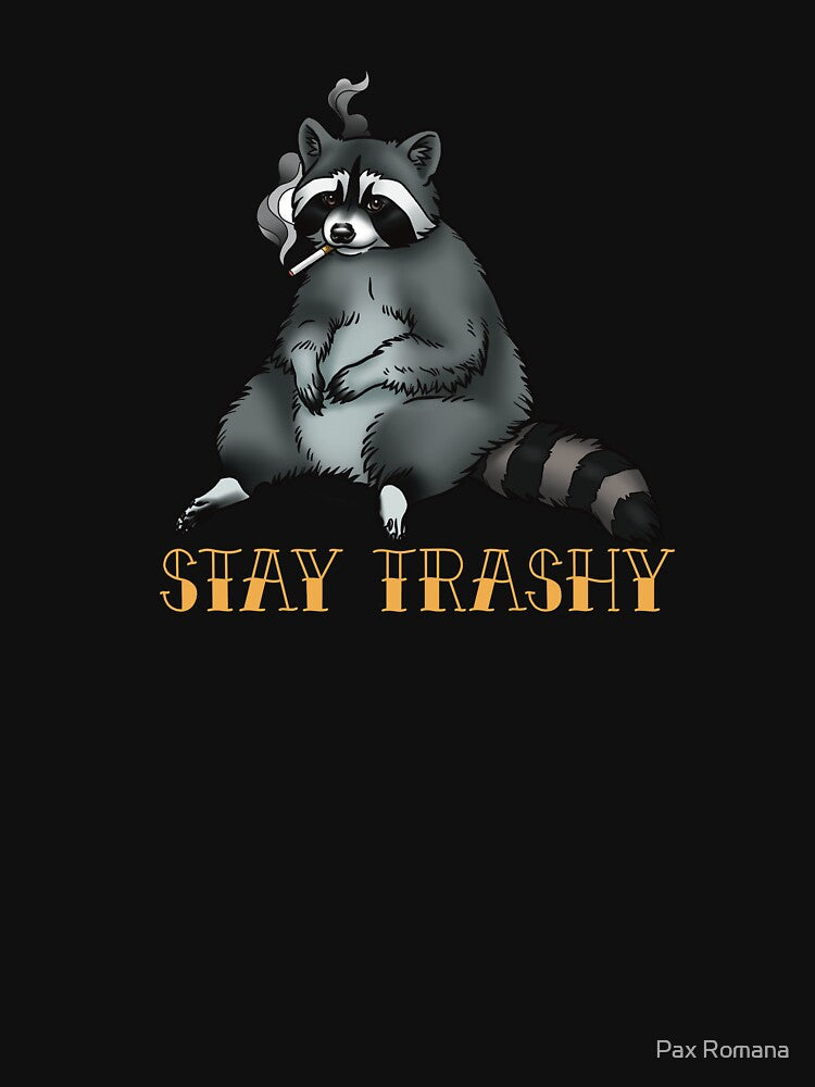 Stay Trashy Raccoon by Pax Romana T-Shirts, Hoodie, Sweatshirt | BlankRebels.com (Image 3)