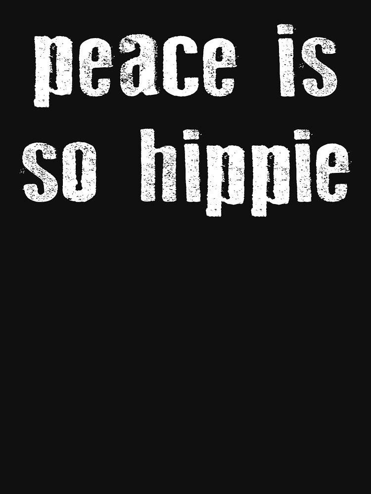 Peace is So Hippie by bouncymelon T-Shirts, Hoodie, Sweatshirt | BlankRebels.com (Image 3)
