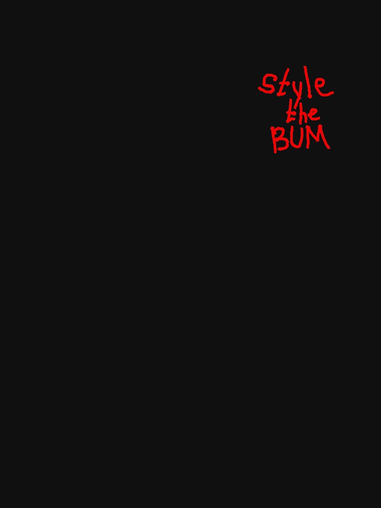 Fun lettering, Style the bum. by Babydov T-Shirts, Hoodie, Sweatshirt | BlankRebels.com (Image 3)