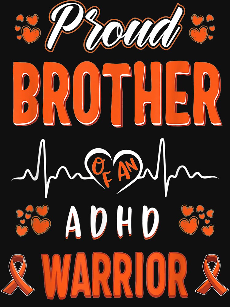 Proud Brother Adhd Warrior Awareness Ribbon Orange by MellissaShop T-Shirts, Hoodie, Sweatshirt | BlankRebels.com (Image 3)