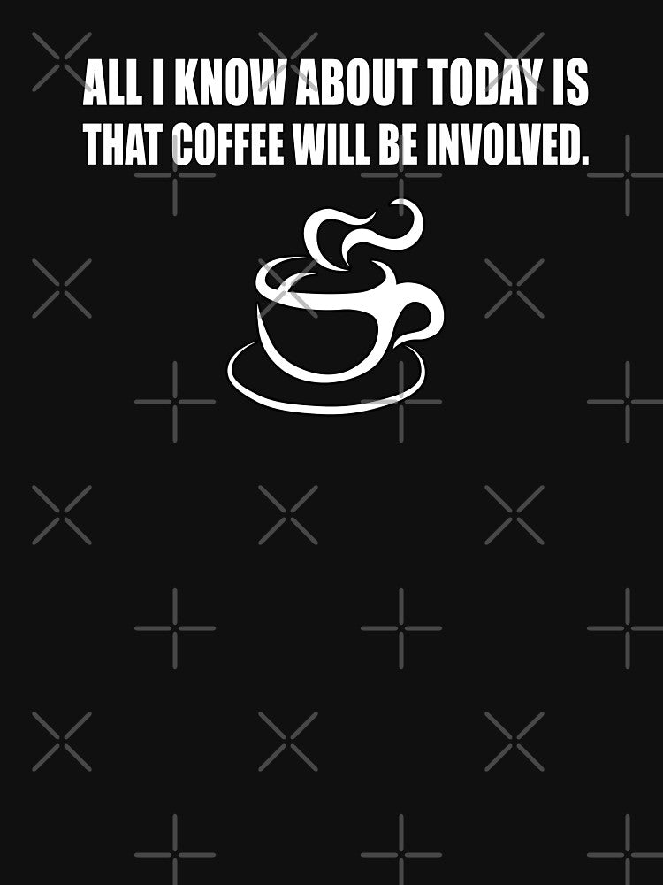 Coffee will be involved by CarrieTDesigns T-Shirts, Hoodie, Sweatshirt | BlankRebels.com (Image 3)