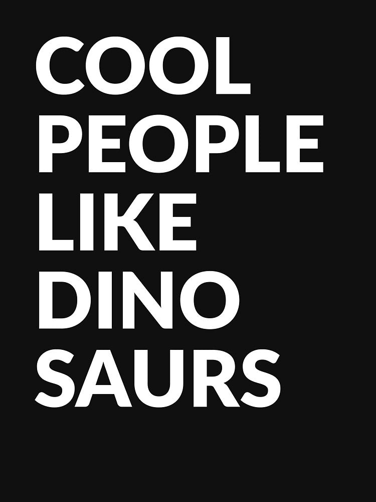 Cool People Like Dinosaurs Cool Gift by LADistrictGarb T-Shirts, Hoodie, Sweatshirt | BlankRebels.com (Image 3)