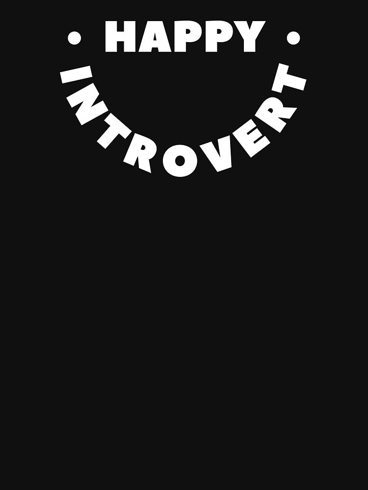 Happy Introvert Smiley Face Typography Design by AlistWayDesign T-Shirts, Hoodie, Sweatshirt | BlankRebels.com (Image 3)