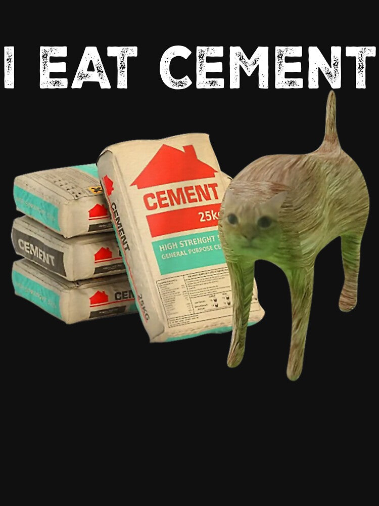 I Eat Cement Cursed Cat Oddly Specific Dank Meme T-Shirts, Hoodie, Sweatshirt