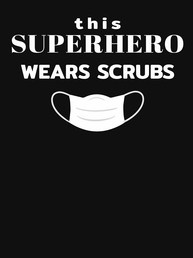 This Superhero Wears Scrubs by maxarus T-Shirts, Hoodie, Sweatshirt | BlankRebels.com (Image 3)