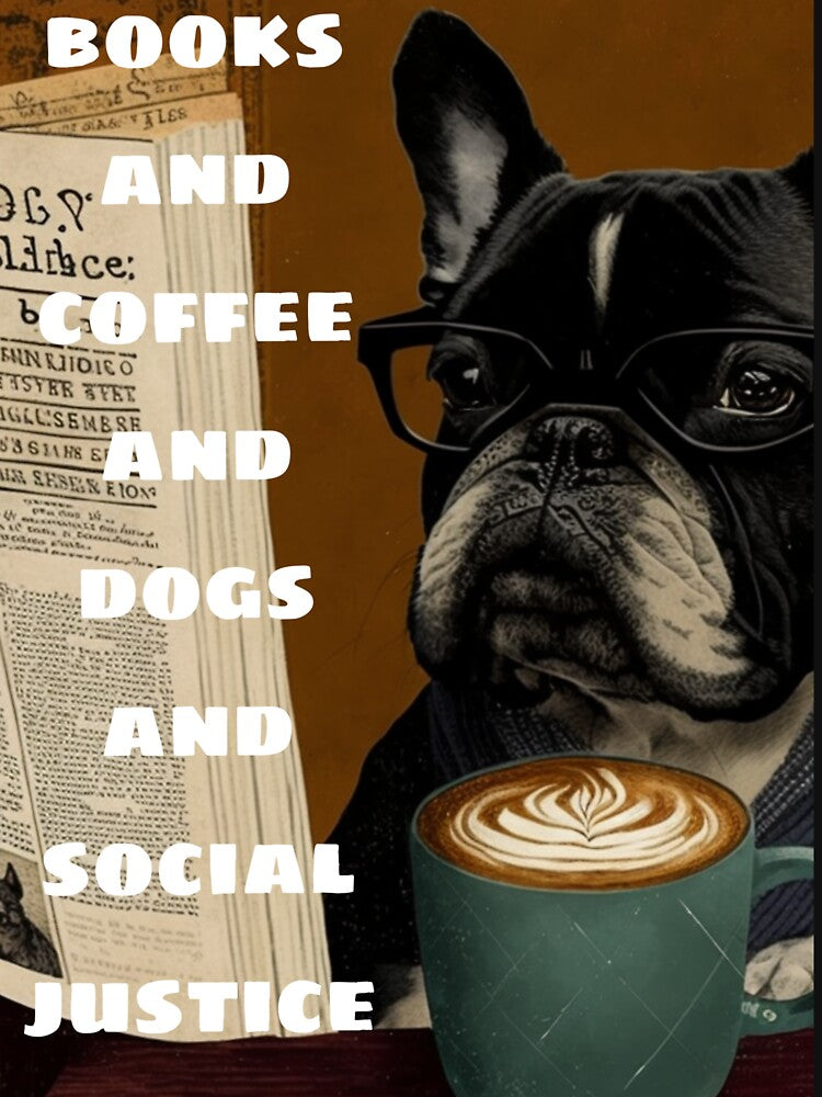 books and coffee and dogs and social justice by mkelkhattaby T-Shirts, Hoodie, Sweatshirt | BlankRebels.com (Image 3)