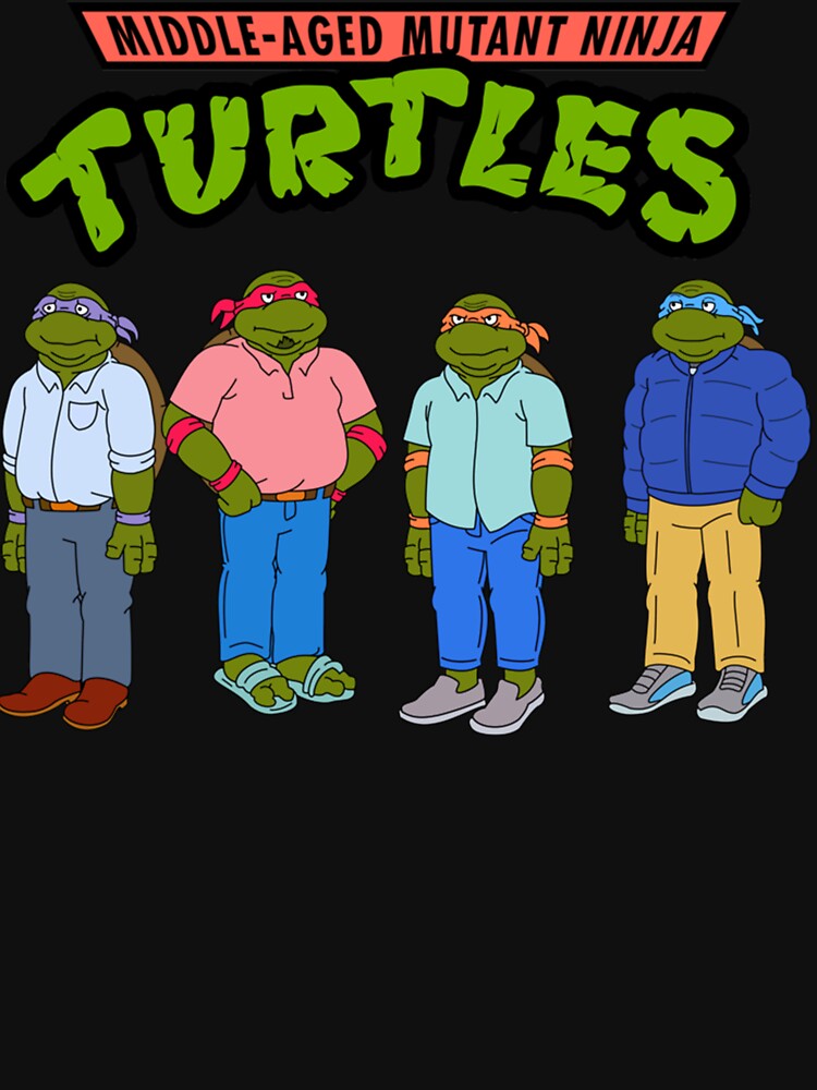 Middle-Aged Mutant Ninja Turtles Classic T-Shirt by bottomb Hoodie, Sweatshirt | BlankRebels.com (Image 3)