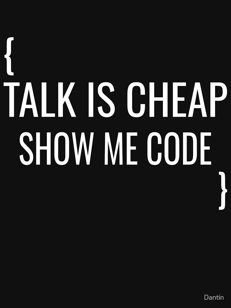 Talk Is Cheap Show Me Code Funny Programmer Software Engineer Gift Design by Dantin T-Shirts, Hoodie, Sweatshirt (Image 3)