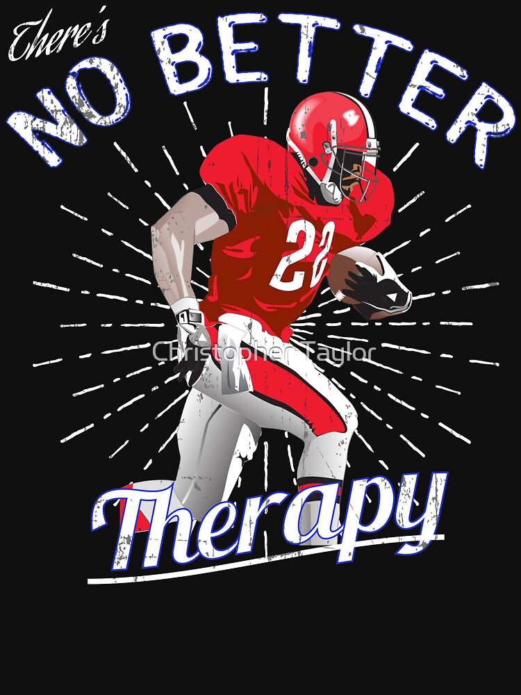 There's No Better Therapy Than Football | Watching and playing with family by Christopher Taylor T-Shirts,... (Image 3)