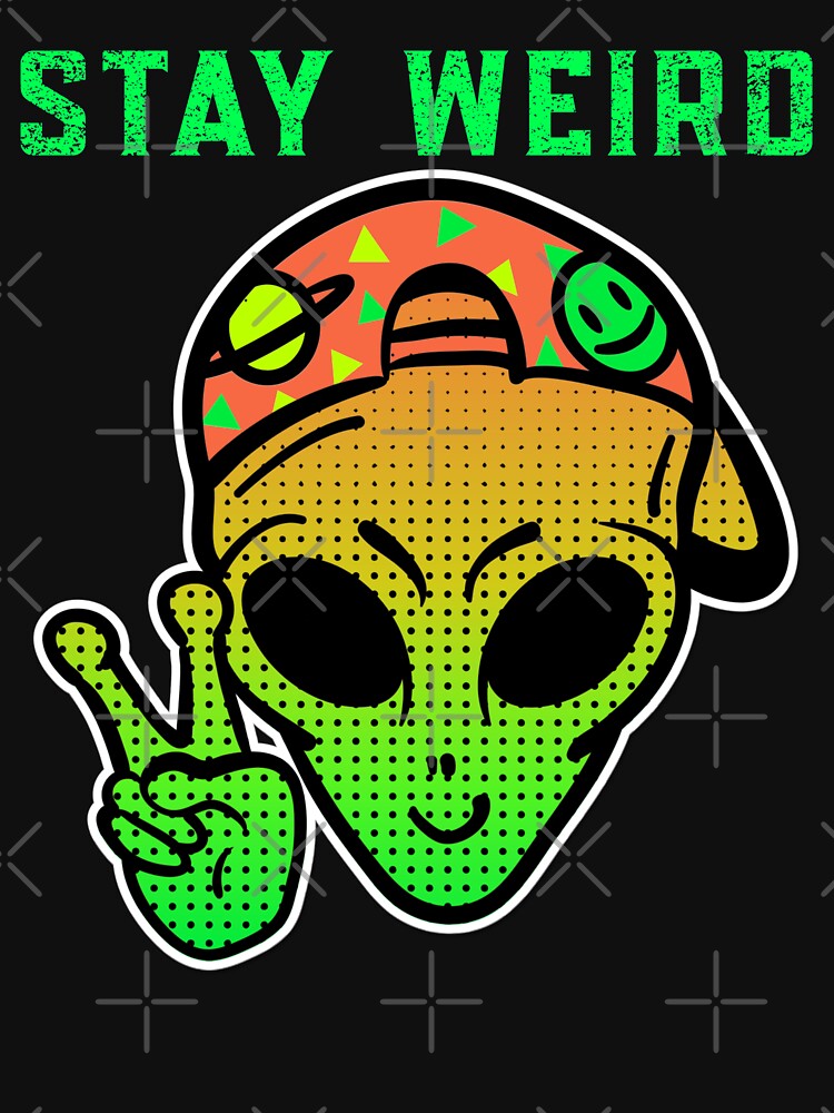 Stay Weird - Alien - We Come In Peace by alancrapopod T-Shirts, Hoodie, Sweatshirt | BlankRebels.com (Image 3)